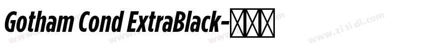 Gotham Cond ExtraBlack字体转换 Gotham Cond ExtraBlack字体转换